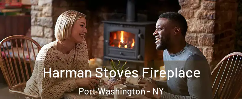  Harman Stoves Fireplace Port Washington - NY