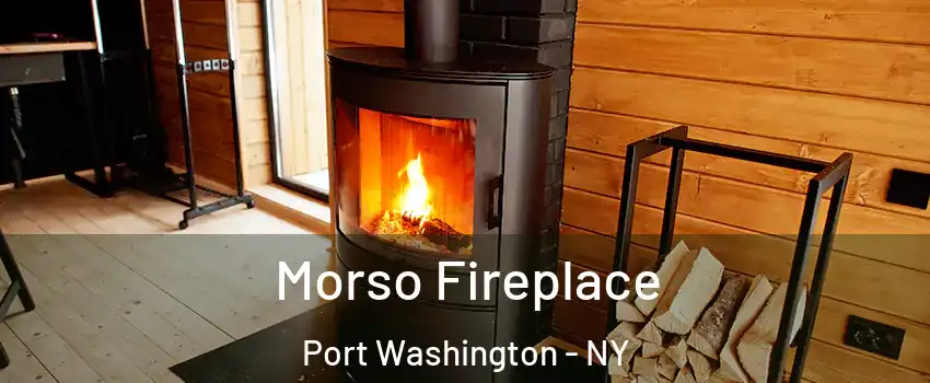  Morso Fireplace Port Washington - NY